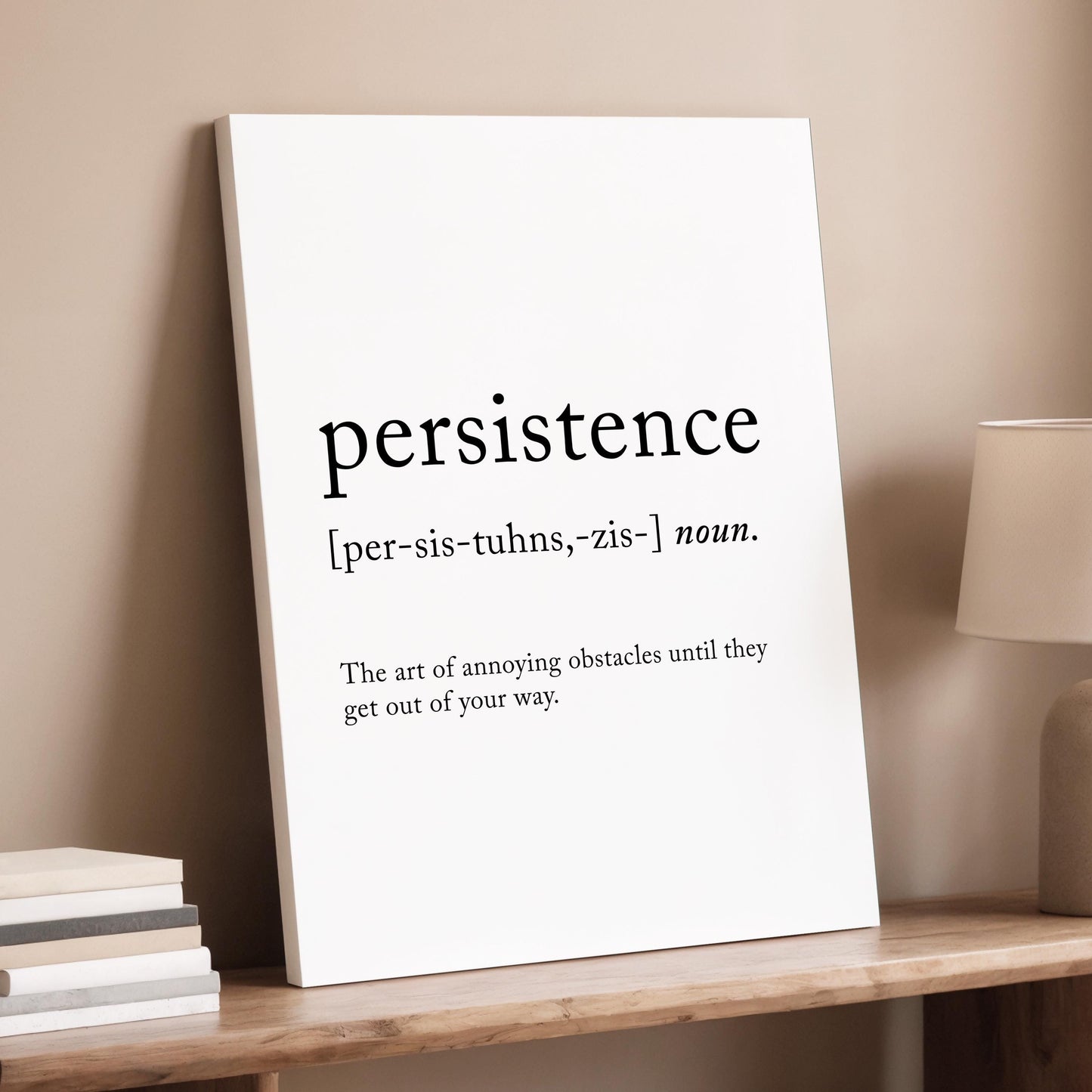 Persistence Funny Definition Quote Wall Art · Minimalist Home Decor · Large Wall Decor · Framed Poster Print & Canvas Persistence Gifts