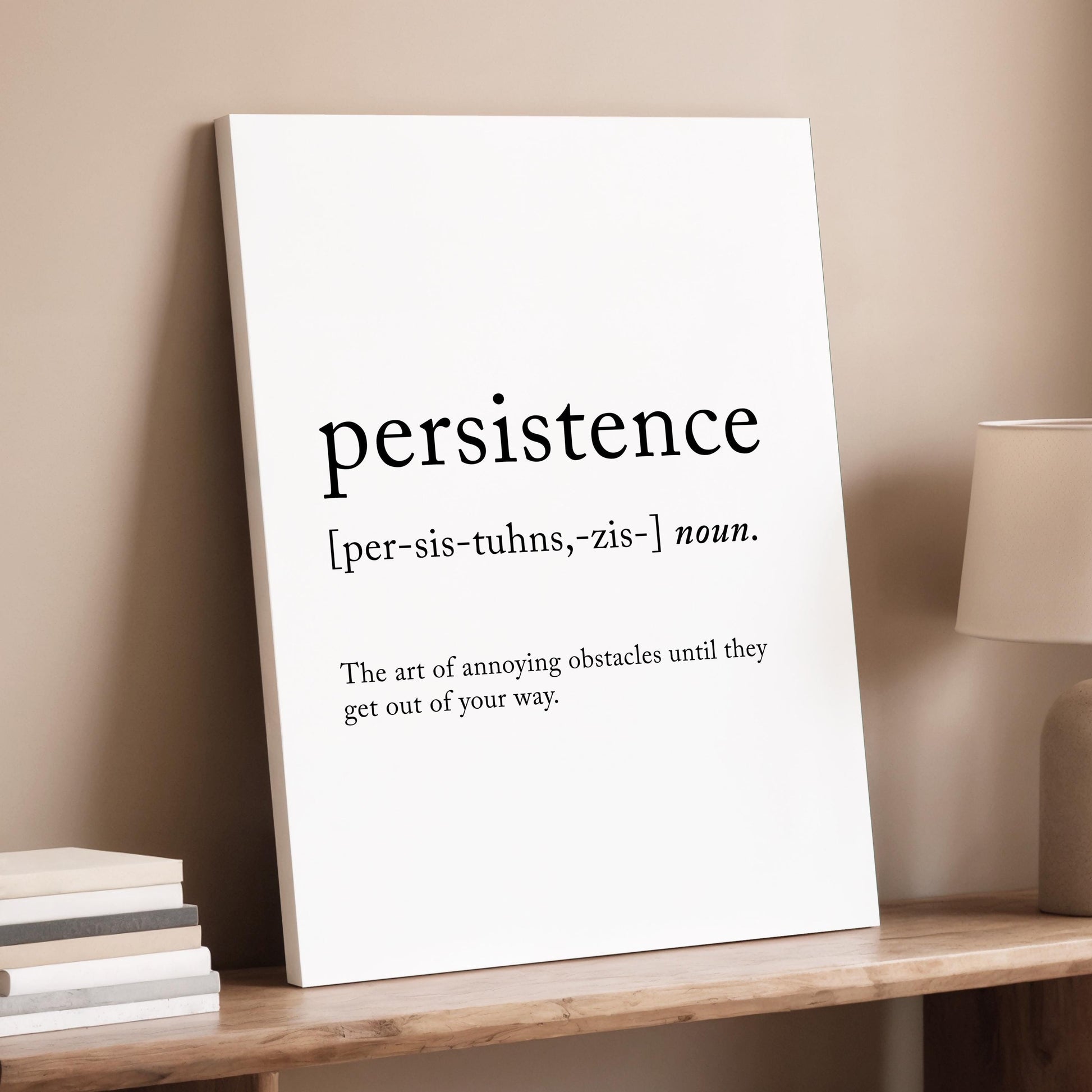 Persistence Funny Definition Quote Wall Art · Minimalist Home Decor · Large Wall Decor · Framed Poster Print & Canvas Persistence Gifts