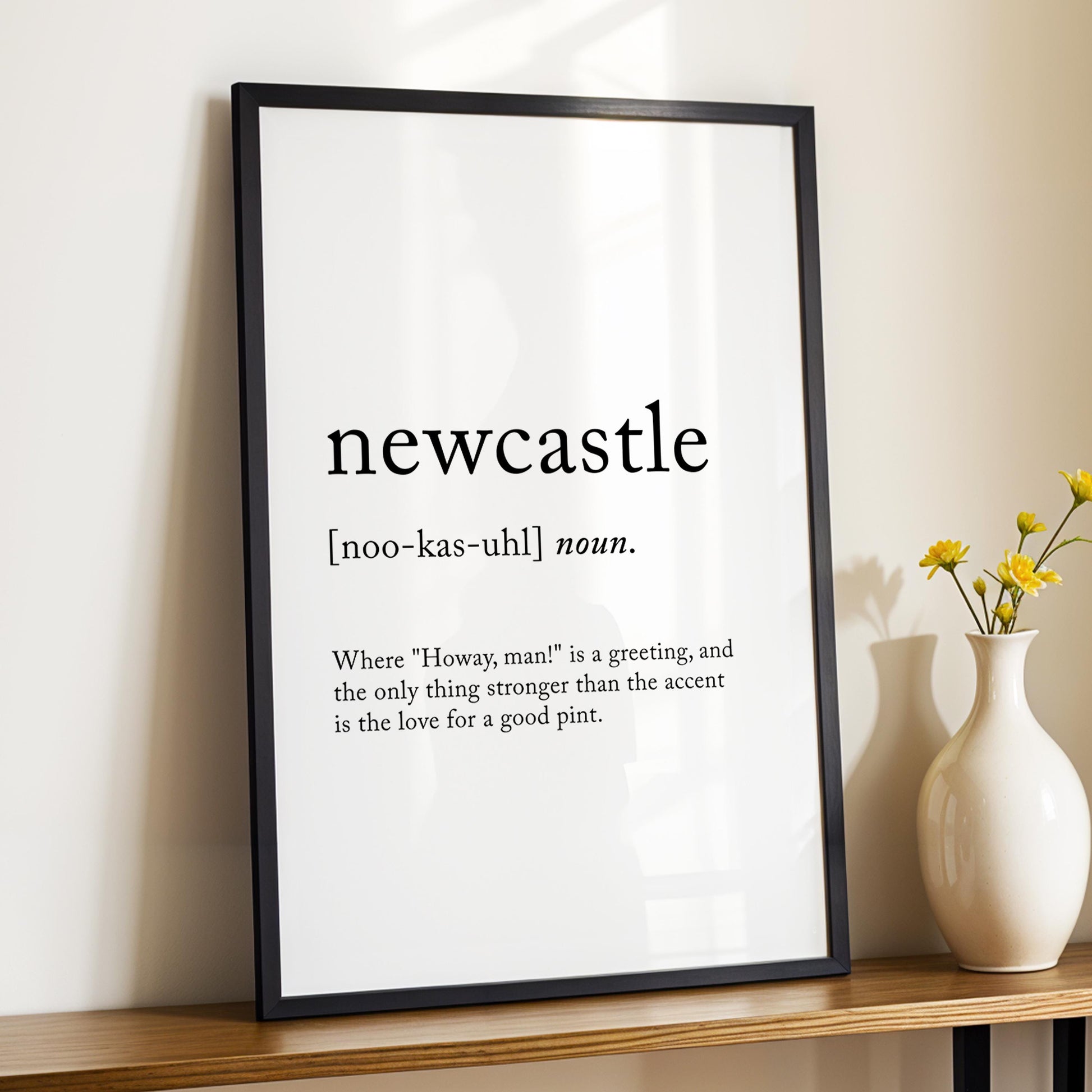 Newcastle Funny Definition Quote Wall Art · Minimalist Home Decor · Large Wall Decor · Framed Poster Print & Canvas United Kingdom Gifts