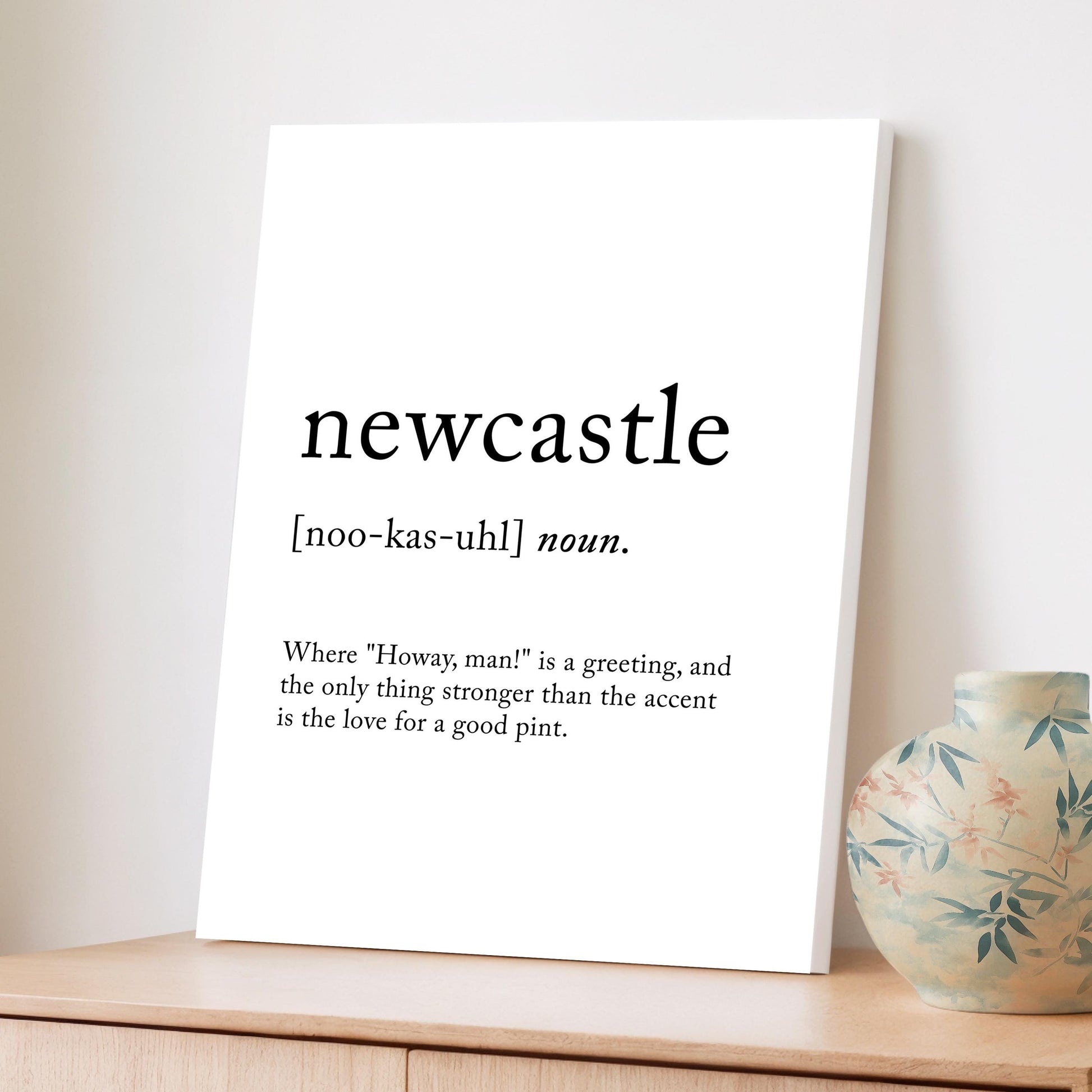 Newcastle Funny Definition Quote Wall Art · Minimalist Home Decor · Large Wall Decor · Framed Poster Print & Canvas United Kingdom Gifts